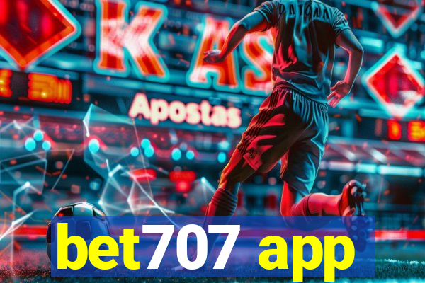 bet707 app